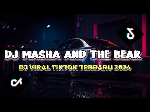 DJ MASHA AND THE BEAR TERBARU 2024 || DJ VIRAL TIKTOK FYP JEDAG JEDUG