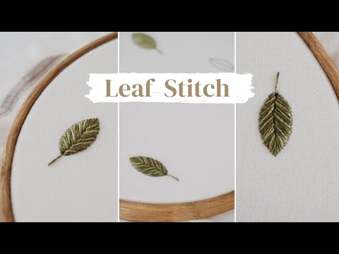 The Leaf Stitch | Hand Embroidery Stitch Tutorial for Beginners