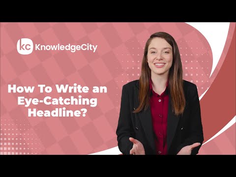 How To Write an Eye-Catching Headline? | KnowledgeCity