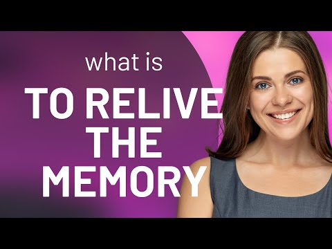 Exploring the Past: The Power of "To Relive the Memory"