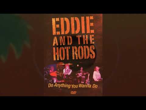 Do Anything You Wanna Do--Eddie & The Hot Rods (New Enhanced Version) 1977