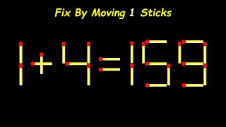 Impossible Matchstick Puzzle 1+4=159 | Fix The Equation by moving 1 stick | Improve IQ