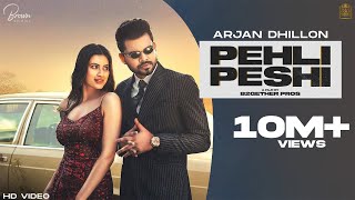 Pehli Peshi (Full Video)  Arjan Dhillon | J Statik | B2gether Pros  | Brown Studios