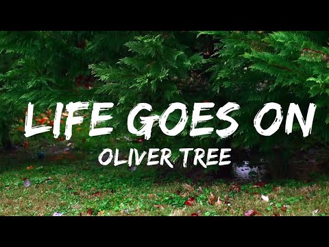 Oliver Tree - Life Goes On (Lyrics)  | Music one for me