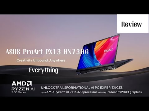 Everyhting you need to know about ASUS ProArt PX13 HN7306 | Review