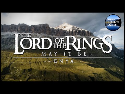 The Lord of the Rings - May It Be | Calm Continuous Mix