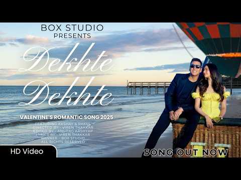 New Song 2025 | Akshay Kumar & Rakul Preet Singh New Song | 'Dekhte Dekhte' | New Hindi Songs