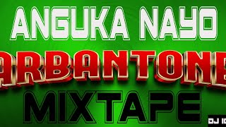 LATEST ANGUKA NAYO MIX 2024 | AFROBEAT | ARBANTONE | DANCEHALL | DJ ICON | HOOZAMBE , GOTHA TENA,254