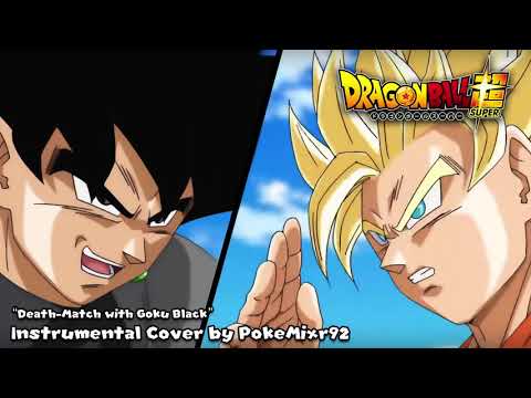 Dragon Ball Super - Death-Match with Goku Black (Epic Cover)