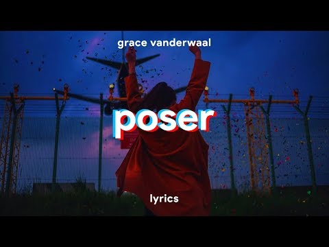 Grace VanderWaal - Poser (Lyrics)