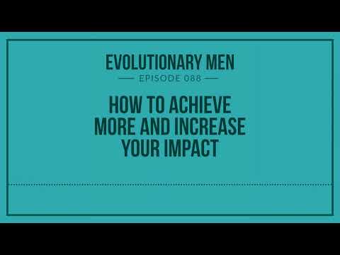 How to Achieve More and Increase Your Impact