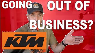 Is KTM Going Under?? Sell your KTM, GasGas or Husqvarna Dirt Bike Now?