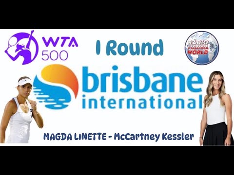 LIVE: TENNIS: WTA #BrisbaneTennis - 1th round: MAGDA LINETTE -McCartney Kessler (USA)  #29/12/2024