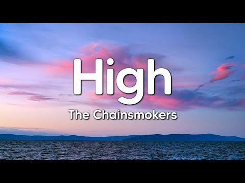 The Chainsmokers - High (Lyrics)