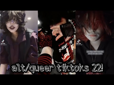 alt/queer tiktoks 22!