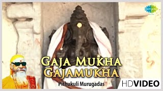 Gaja Mukha Gajamukha | Tamil Devotional Video Song | Pithukuli Murugadas | Vinayagar Songs