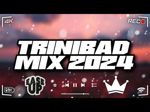 Ease Up #2♨️ | Trinibad Mix 2024 - King Effect | Kman 6ixx, Squash, Byron Messia, Prince Swanny