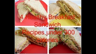 300 Calorie Breakfast [4 Healthy Breakfast Sandwich Recipes Under 300 calories]