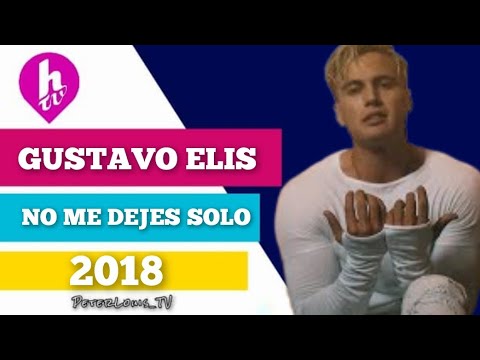 NO ME DEJES SOLO - GUSTAVO ELIS (HTV/RECREACIÓN)