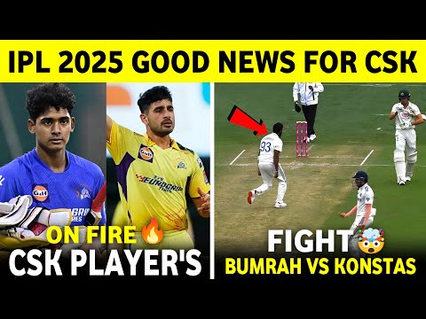 IPL 2025 : Good News For CSK | Bumrah Vs Sam Konstas Fight | CSK Updates ||