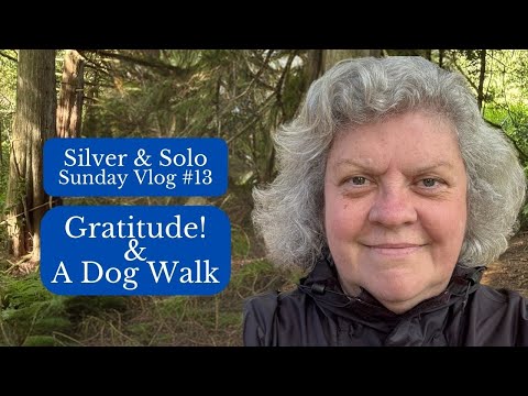 Sunday Vlog #13 Gratitude & a Dog Walk!