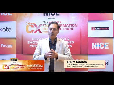 Ankit Tandon, CVP & Head - Digital Customer Onboarding, Max Life Insurance Company Limited