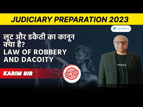 लूट और डकैती का कानून क्या है? | Law of Robbery and Dacoity| Judiciary Exams'23 | Karim Siddiqui sir