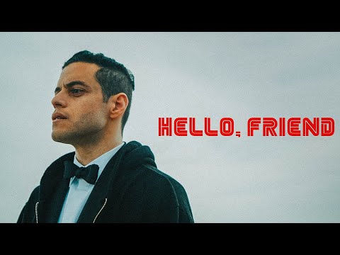 MR. ROBOT | Hello, Friend