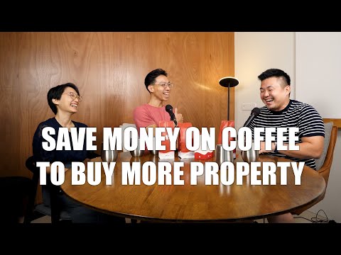 SAVE MONEY ON COFFEE TO BUY MORE PROPERTY | MY FIRST PROPERTY PODCAST #043