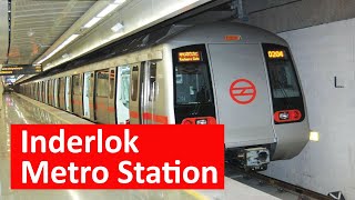 Inderlok metro station - Platform, Parking, ATM, Facilities, Exit gates, First and Last Metro