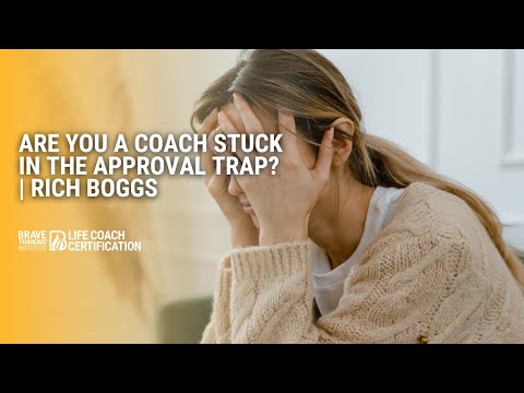 Are You Stuck in the Approval Trap? | Rich Boggs