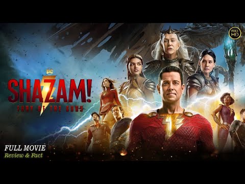 Shazam Fury Of The Gods Full Movie In English | Hollywood Movie In English | Review & Facts