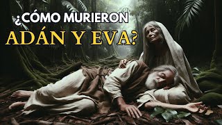 Adán y Eva: ¿Cómo Murieron REALMENTE?  El Legado de los Primeros Humanos