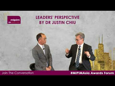 MIPIM Asia Awards Forum 2020 – Leader's Perspective by Dr Justin Chiu, CK Assets Holding Limited