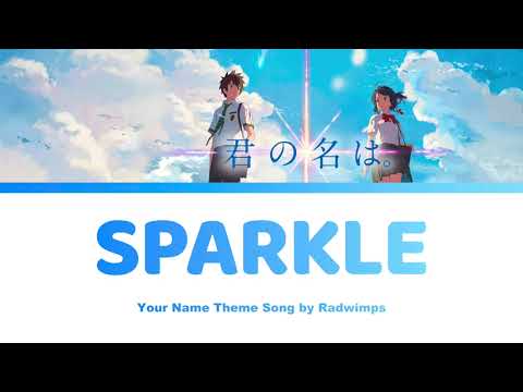 Sparkle - Your name 君の名は | Radwimps