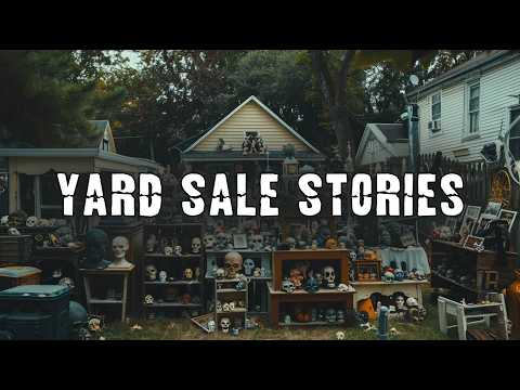 9 True Scary YARD SALE Stories | VOL 3