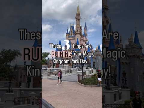 🚨3 Rookie Mistakes You DO NOT Want to Make In Magic Kingdom!🚨