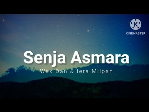 Senja Asmara - Wak Dan & Iera Milpan (lirik)