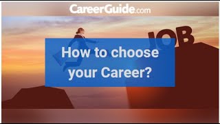 How to Choose Your Career? (CareerGuide.com)