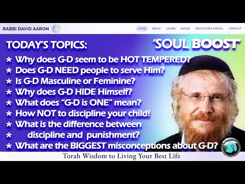 Does GOD Have Needs? Answering YOUR Questions About G-D:  'SOUL Boost' with Rabbi David Aaron - 1929