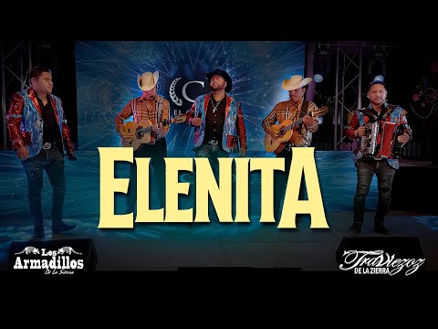 ELENITA - LOS ARMADILLOS DE LA SIERRA FT. TRAVIEZOZ DE LA SIERRA