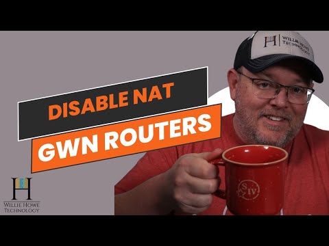 Disabling NAT on GWN and GCC Routers