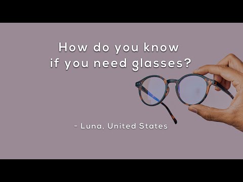 How do you know if you need glasses?