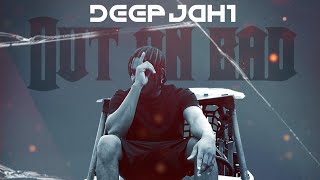 Deep Jahi - Out An Bad (Official Audio)