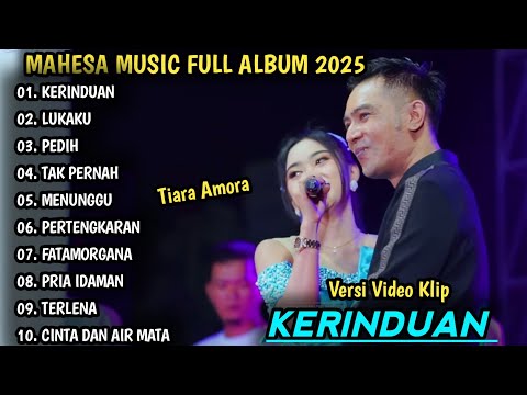 KERINDUAN, TIARA AMORA FT GERRY MAHESA | MAHESA MUSIC FULL ALBUM 2025