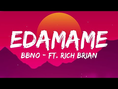 bbno$ - Edamame (Lyrics) ft. Rich Brian