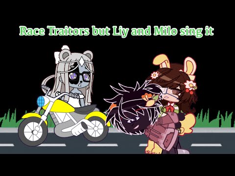 Animal Copy - Race Traitors but Liy and Milo sing it