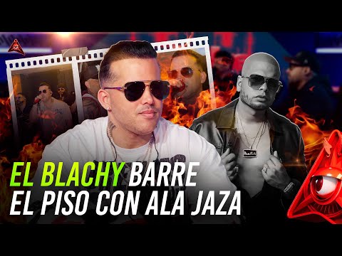 EL BLACHY BARRE EL PISO CON ALA JAZA Y CUENTA LA HISTORIA DE DONDE VIENE EL LIO