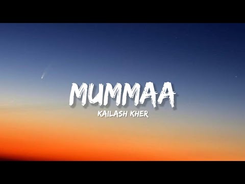 Mumma - Kailash Kher (Lyrics) | Lyrical Bam Hindi