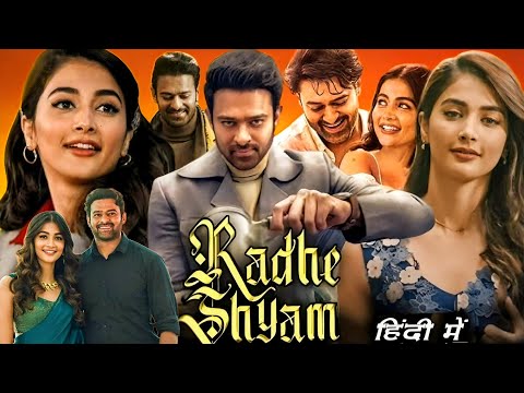 Radhe Shyam Full Movie in Hindi Dubbed | Prabhas | Pooja Hegde | Bhushan Kumar | Facts and Details